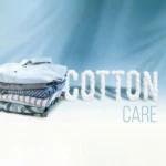 Cotton Fabric Care: Tips for Long-Lasting Durability